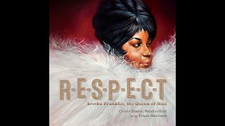 RESPECT Aretha Franklin The Queen of Soul  Backstory from author Carole Boston Weatherford [upl. by Aroel]