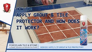 LTP  How to Apply Grout and Tile Protector [upl. by Zavras]