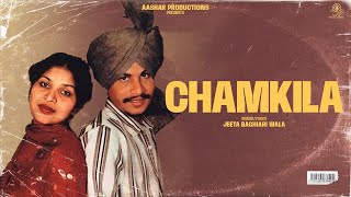 Chamkila  Jeeta Baghiari Wala  Official  New Punjabi Songs  Top Punjabi Songs [upl. by Aylsworth]