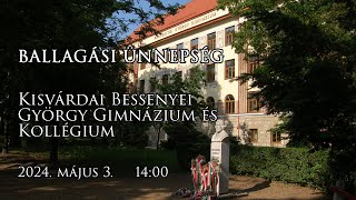 Ballagási Ünnepség  Kisvárdai Bessenyei György Gimnázium és Kollégium  2024 május 3 [upl. by Tudor]