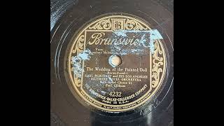 Earl Burtnett amp His Los Angeles Biltmore Hotel Orchestra  The Wedding of the Painted Doll [upl. by Littell]