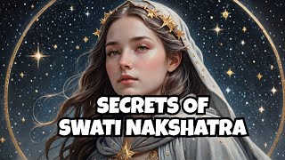 2024  Swati Nakshatra in Astrology Everything You Need to Know [upl. by Kitrak]