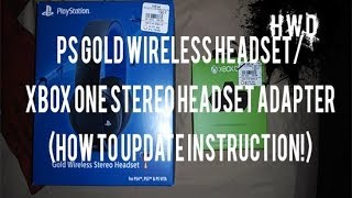 PS Gold Wireless HeadsetXbox One Stereo Headset AdapterHow To Update Instruction [upl. by Dixie]