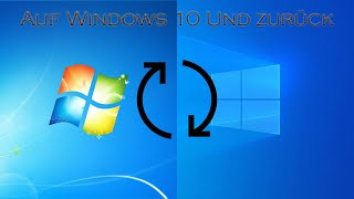 Von Windows 7 auf Windows 10 upgraden und zurück [upl. by Kafka65]