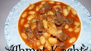 Rezept Bohneneintopf  Kuru Fasülye  AhmetKocht  türkisch kochen  Folge 62 [upl. by Arnon]