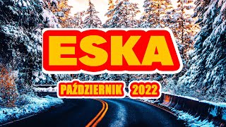 Hity Eska 2022 Październik  Najnowsze Przeboje z Radia 2022  Najlepsza radiowa muzyka 2022 [upl. by Atener]