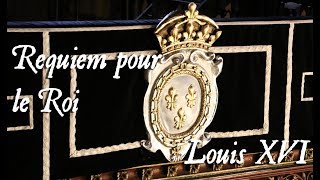 Messe de requiem pour le roi Louis XVI  REQUIEM ÆTERNAM [upl. by Custer]