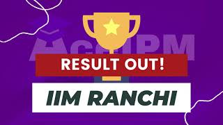 IIM Ranchi IPM Result 202126  Expected Waitlist Movement [upl. by Ecnarwal]