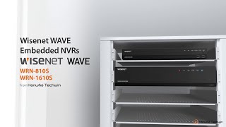 Wisenet WAVE Embedded WRN series NVRs [upl. by Reece]