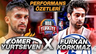 Ömer Faruk Yurtseven ve Furkan Korkmazın Karşılıklı Performansları  Heat X 76ers [upl. by Alyce92]