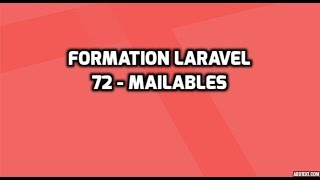 Formation Laravel 5  72  Laracarte Formulaire de contact 38  Mailables [upl. by Liponis]