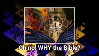 Oh No WHY the Bible [upl. by Harned]