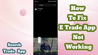 How to Fix ETrade App Not Working 2024  ETrade App Not Working Solutions [upl. by Cozza]