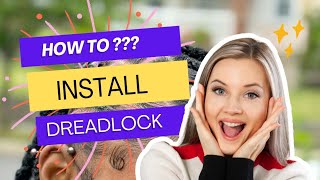 How To install Dreadlocks  Tutorial Video [upl. by Ynohtna660]