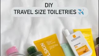 DIY TRAVEL SIZE TOILETRIES [upl. by Brandea]