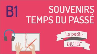 La Petite Dictée 10  Révisez les temps du passé en français niveau B1 [upl. by Ado826]