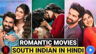 Top 10 HeartTouching South Indian Romantic Movies Dubbed in Hindi 2024 [upl. by Casanova950]