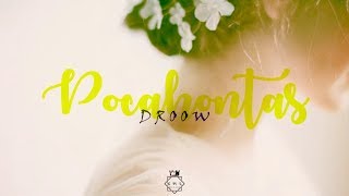 Droow  Pocahontas Letra [upl. by Prudi]