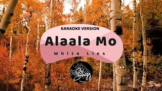 Alaala Mo  Popularized by White Lies  KARAOKE VERSION [upl. by Keeley5]