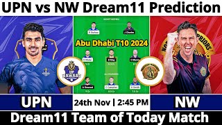 UPN vs NW Dream11 Prediction  Dream11 Team Of Today Match  Dream11 Prediction Today Match [upl. by Laws]