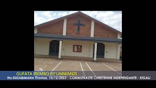 20231210 CCIKABEZA quotGUFATA IREMBO RYUMWANZIquot na DUSABIMANA Thomas [upl. by Fulcher]