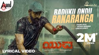 Baduku Ondu Ranaranga Lyrical  Yuva  Yuva Rajkumar Sapthami  Santhosh  Hombale FilmsAjaneesh [upl. by Enilkcaj]