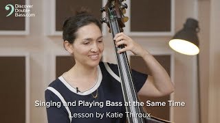 Playing Bass and Singing at the Same Time  Katie Thiroux Lesson [upl. by Ennovahs871]