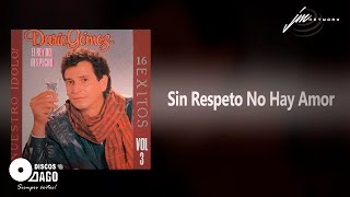 Dario Gómez  Sin Respeto No Hay Amor Official Audio [upl. by Ordway]