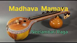 Neelambari Raga… Madhava mamava [upl. by Narih]