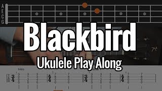 The Beatles  Blackbird  Ukulele Play Along  Tutorial [upl. by Aicatsue]