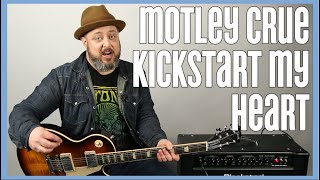 Motley Crue  Kickstart My Heart  Guitar Lesson [upl. by Etteyafal]