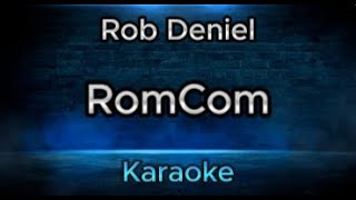 RomCom  Rob Deniel Karaoke Version [upl. by Silirama]