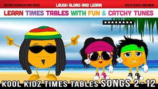 Times Tables Songs 2 to 12 Kool Kidz Learn with Fun amp Catchy Tunes [upl. by Mckale]