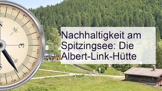 Nachhaltigkeit am Spitzingsee Die AlbertLinkHütte bs [upl. by Eiuqnom]