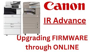 How to Upgrade Firmware through Online on Canon IR Advance Machines [upl. by Conal]