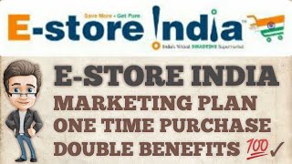 ESTORE INDIA Marketing Plan and Benefits By Sohail Nakwa [upl. by Ilario]