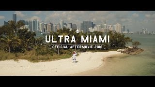 Ultra Miami 2016 Aftermovie 4K [upl. by Ahseei]