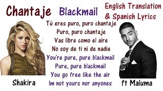 Shakira  Chantaje  Lyrics English and Spanish  Blackmail  Translation amp Meaning [upl. by Wehtta12]