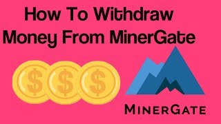 How To Withdraw Money From MinerGate [upl. by Suedama648]