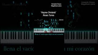 Hazme Olvidarla  Álvaro Torres short 1   Piano Cover  Armando Orozco  pianocover [upl. by Yedarb]