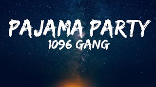 1096 Gang  PAJAMA PARTY Lyrics Tiktok Song  pamparampampam [upl. by Nickola]