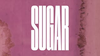 SUGAR [upl. by Krystyna]