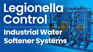 Legionella Control Industrial Water Softener Systems [upl. by Edna]