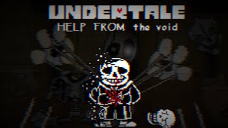 Undertale Help From The Void  Phase 7  Full Animation [upl. by Einaffit]