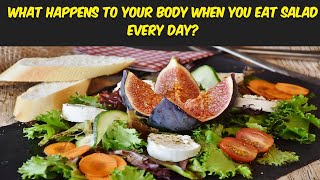 What happens to your Body when you eat salad every day  The benefits of eating salad [upl. by Fesoj]