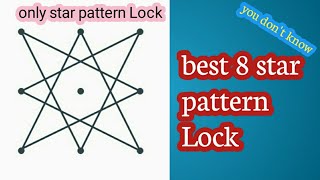 Top 8 star pattern Lock [upl. by Anomar]