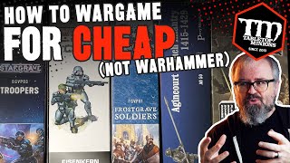 How to Wargame for CHEAP not Warhammer [upl. by Stodder]