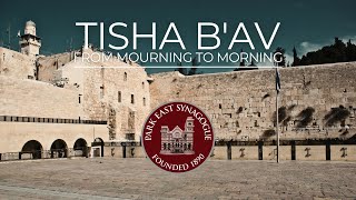 Tisha BAv • From Mourning to Morning • August 13 2024 [upl. by Atinihc]