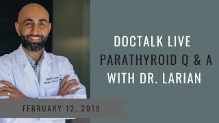 Hyperparathyroidism FAQs  Dr Babak Larian February Facebook Live [upl. by Eisnil]