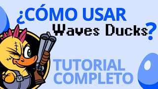 CÓMO JUGAR A WAVES DUCKS DESDE CERO  LA GUÍA DEFINITIVA  Waves Ducks ESP 🇪🇸 [upl. by Nwad]